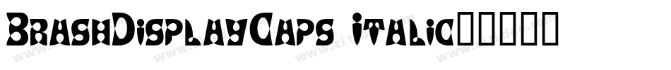 BrashDisplayCaps Italic字体转换